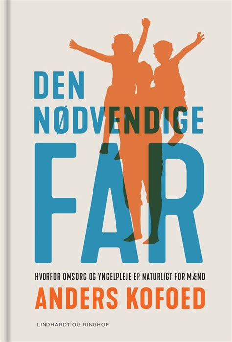 anders kofoed kreste|Den nødvendige far 